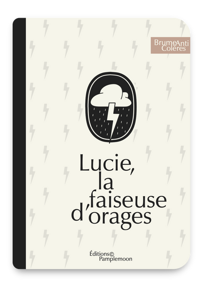 Image représentant la couverture du Conte Pamplemoon™ Lucie, la Faiseuse d'Orages, offert avec chaque Brume Anti-Colères à l'Hydrolat Bio de Lavande Fine.