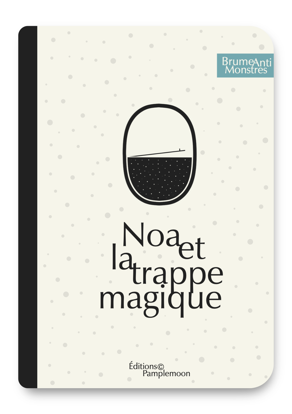 Image représentant la couverture du Conte Pamplemoon™ Noa et la Trappe Magique, offert avec chaque Brume Anti-Monstres à l’Hydrolat Bio de Rose.